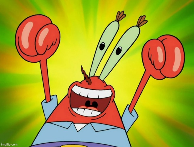 Let's Party! Mr Krabs | image tagged in let's party mr krabs | made w/ Imgflip meme maker
