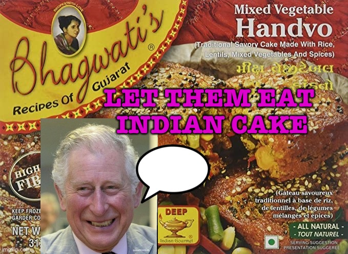 Let Them Eat  Indian Cake | LET THEM EAT 
INDIAN CAKE | image tagged in indian cake | made w/ Imgflip meme maker