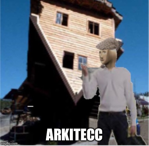 Architect | ARKITECC | image tagged in stonks architect | made w/ Imgflip meme maker