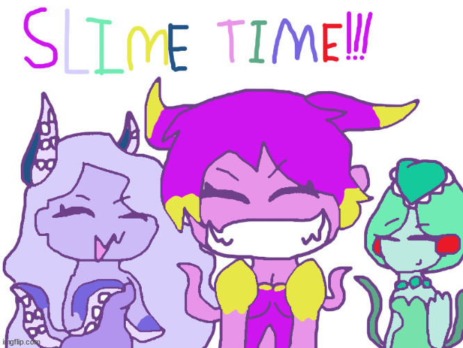 Slime Time Imgflip