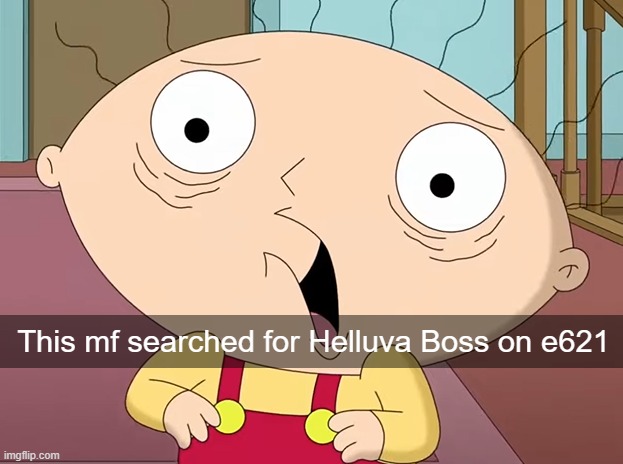 This mf searched for Helluva Boss on e621 | made w/ Imgflip meme maker