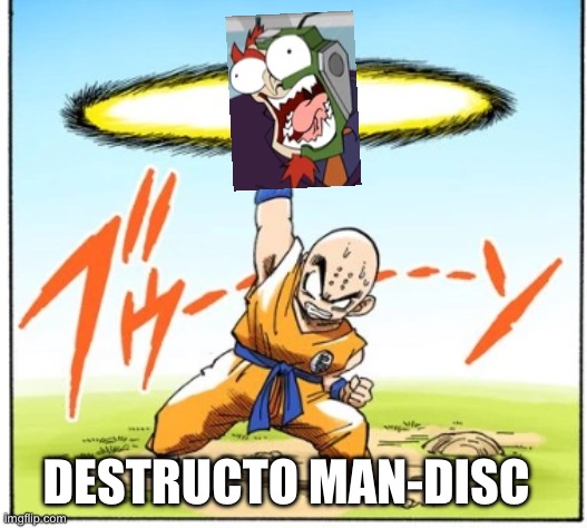 Destructo Man-Disc - Imgflip