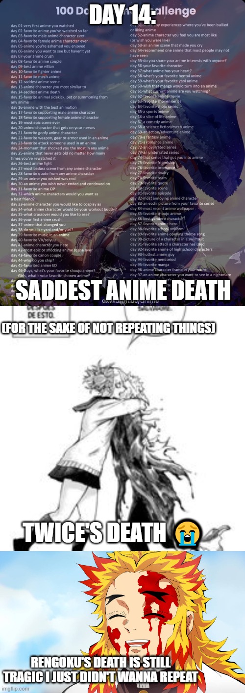 SPOILERSSS Day 14: Saddest Anime Death | DAY 14:; SADDEST ANIME DEATH; (FOR THE SAKE OF NOT REPEATING THINGS); TWICE'S DEATH 😭; RENGOKU'S DEATH IS STILL TRAGIC I JUST DIDN'T WANNA REPEAT | image tagged in anime,100 day anime challenge,mha,celestial_duskit | made w/ Imgflip meme maker