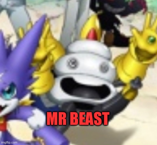 MR MR BEAST | image tagged in digimon | made w/ Imgflip meme maker