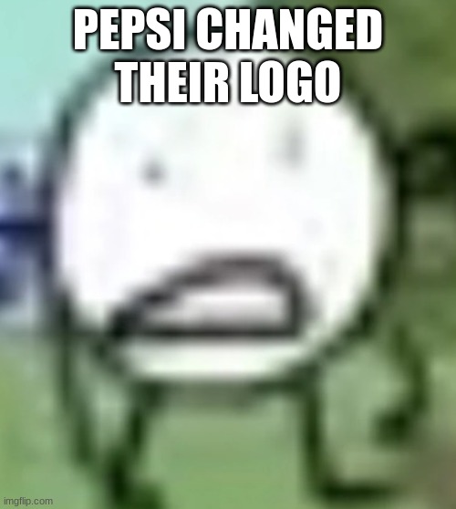 low quality circle | PEPSI CHANGED THEIR LOGO | image tagged in low quality circle | made w/ Imgflip meme maker