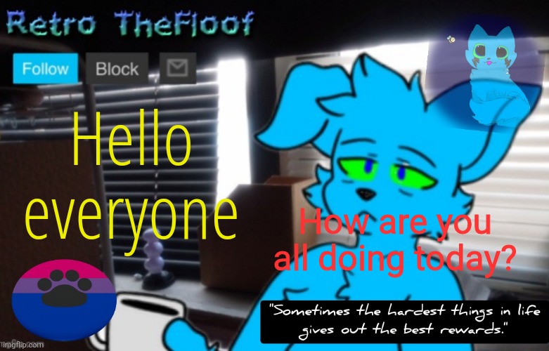 Retrothefloof Announcement Template 2 | Hello everyone; How are you all doing today? | image tagged in retrothefloof announcement template 2 | made w/ Imgflip meme maker