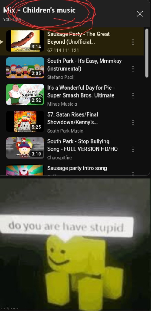This doesn't make sense | image tagged in do you are have stupid,sausage party,family guy,south park | made w/ Imgflip meme maker