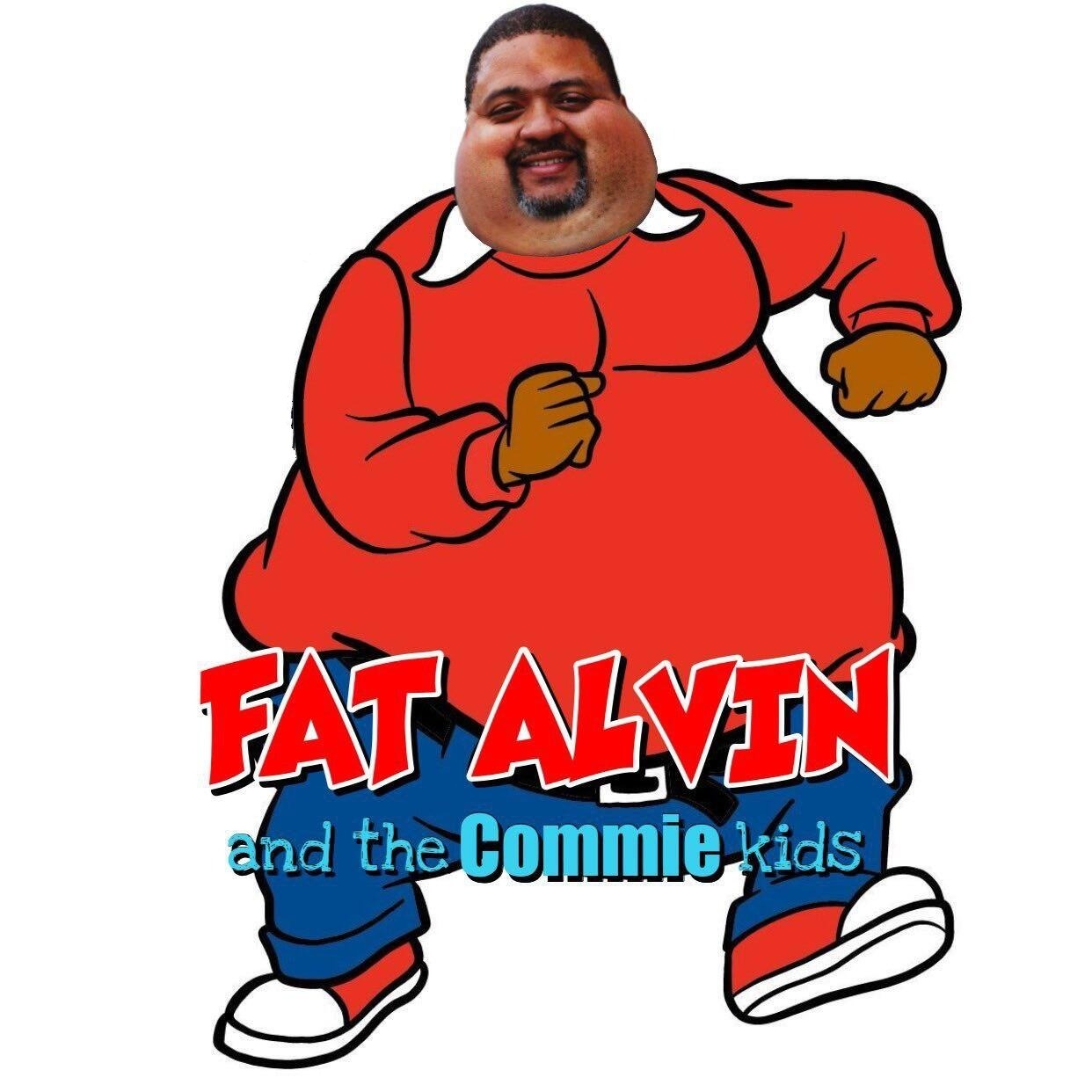 Fat Alvin & The Commie Kids | image tagged in fat alvin,alvin bragg,new york district attorney,yo mamas so fat,fat kid walks into mcdonalds,mcdonald's fat boy | made w/ Imgflip meme maker