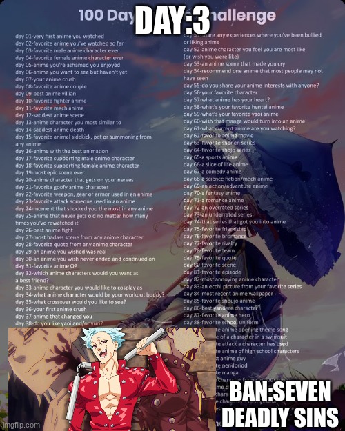 day 3 | DAY:3; BAN:SEVEN DEADLY SINS | image tagged in 100 day anime challenge | made w/ Imgflip meme maker