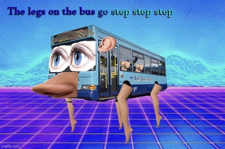 the wheels on the bus !! | image tagged in memes,meme,original meme,original,funny,funny memes | made w/ Imgflip meme maker
