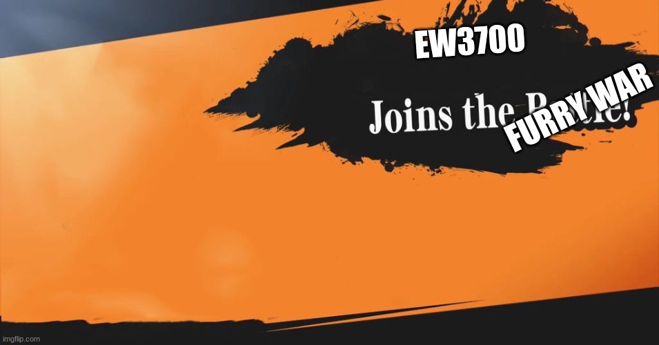 I don't have an image of my pfp | EW3700; FURRY WAR | image tagged in smash bros | made w/ Imgflip meme maker