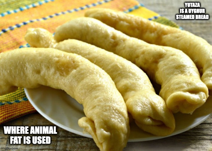 Yutaza | YUTAZA IS A UYGHUR STEAMED BREAD; WHERE ANIMAL FAT IS USED | image tagged in bread,food,memes | made w/ Imgflip meme maker