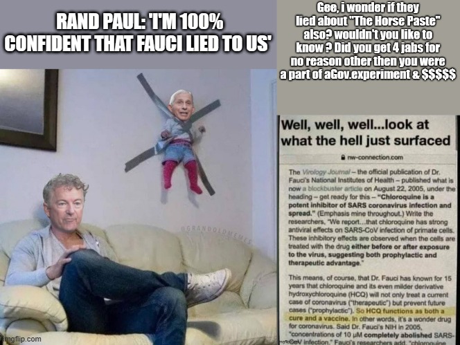 TRUTH | RAND PAUL: 'I'M 100% CONFIDENT THAT FAUCI LIED TO US' | image tagged in pandemic,nwo,plandemic | made w/ Imgflip meme maker
