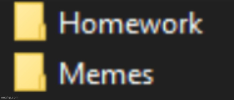 don't worry the homework folder is full of gay furry arts | made w/ Imgflip meme maker
