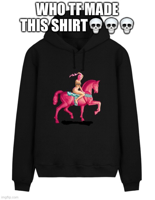 WHO TF MADE THIS SHIRT💀💀💀 | made w/ Imgflip meme maker
