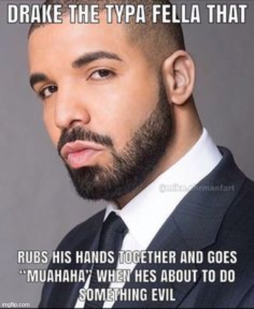 Btw Drake is Ass | made w/ Imgflip meme maker