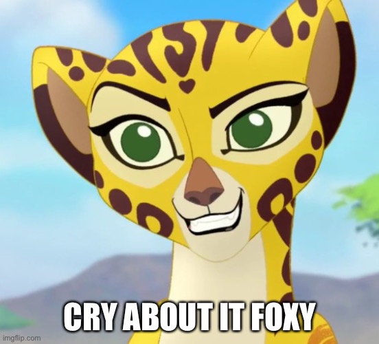 Fuli | CRY ABOUT IT FOXY | image tagged in fuli | made w/ Imgflip meme maker