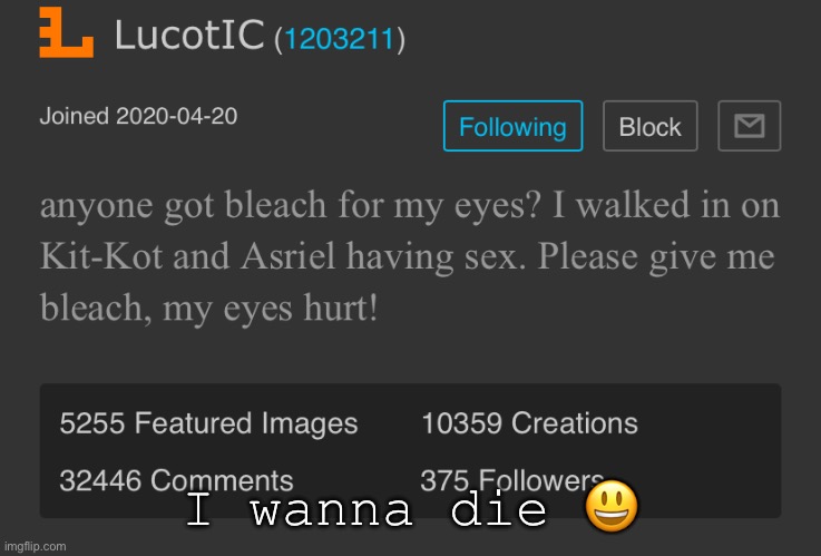 I wanna die 😃 | made w/ Imgflip meme maker