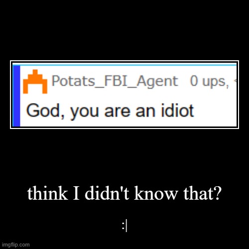 image tagged in funny,demotivationals | made w/ Imgflip demotivational maker