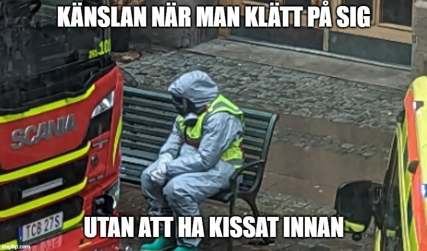 KÄNSLAN NÄR MAN KLÄTT PÅ SIG; UTAN ATT HA KISSAT INNAN | made w/ Imgflip meme maker