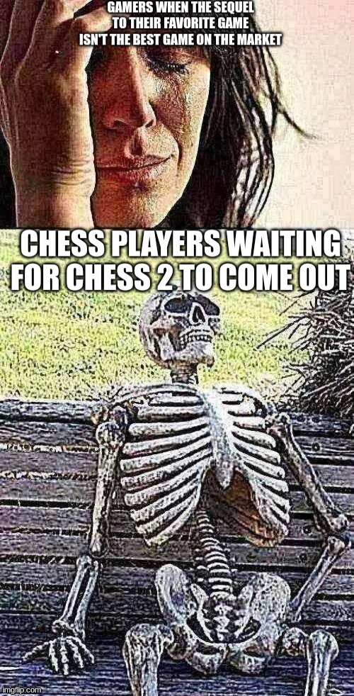 Been wait for a while! | image tagged in memes,waiting skeleton,first world problems | made w/ Imgflip meme maker