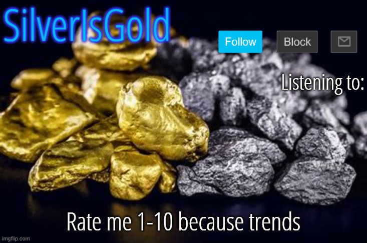 Rate me 1-10 because trends | image tagged in silver announcement template updated | made w/ Imgflip meme maker