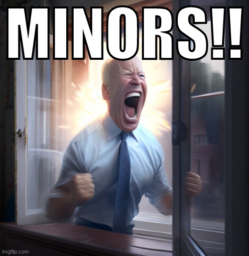 gfyhgtf | MINORS!! | made w/ Imgflip meme maker