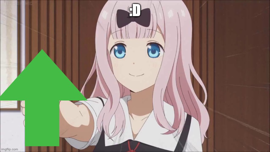 Chika gives you a cola | :D | image tagged in chika gives you a cola | made w/ Imgflip meme maker