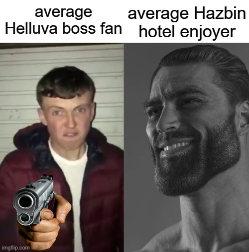 I prefer Helluva boss but it's still true | average Hazbin hotel enjoyer; average Helluva boss fan | image tagged in average fan vs average enjoyer | made w/ Imgflip meme maker