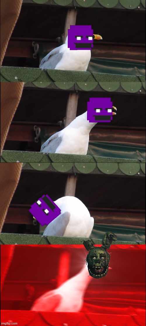fnaf be like | image tagged in memes,inhaling seagull | made w/ Imgflip meme maker