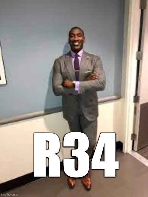 Shannon Sharpe Fit Checks | R34 | image tagged in shannon sharpe fit checks | made w/ Imgflip meme maker