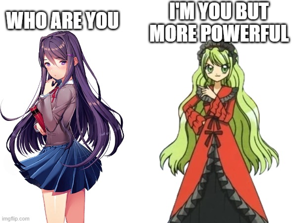 Yuri from DDLC meets Yuri from Mermaid Melody | I'M YOU BUT MORE POWERFUL; WHO ARE YOU | image tagged in ddlc,yuri,anime girl,anime meme | made w/ Imgflip meme maker