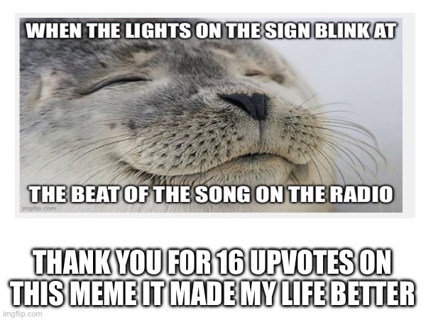 Tnks! ? | THANK YOU FOR 16 UPVOTES ON THIS MEME IT MADE MY LIFE BETTER | image tagged in happy star congratulations | made w/ Imgflip meme maker