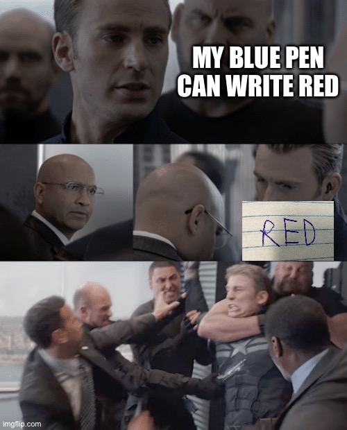 He is a genius | MY BLUE PEN CAN WRITE RED | image tagged in captain america elevator | made w/ Imgflip meme maker