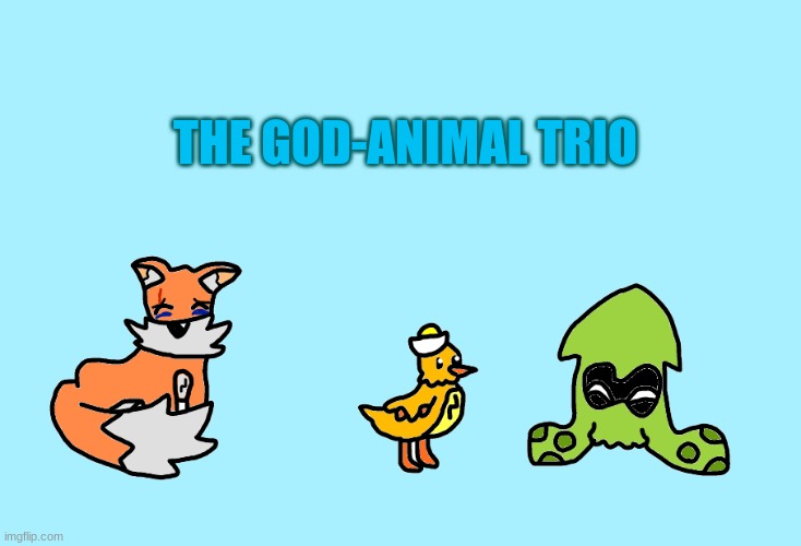 Blaze is still depressed btw, and being in a room with the woman he desperately loves who doesn't love him back isn't helping. | THE GOD-ANIMAL TRIO | made w/ Imgflip meme maker