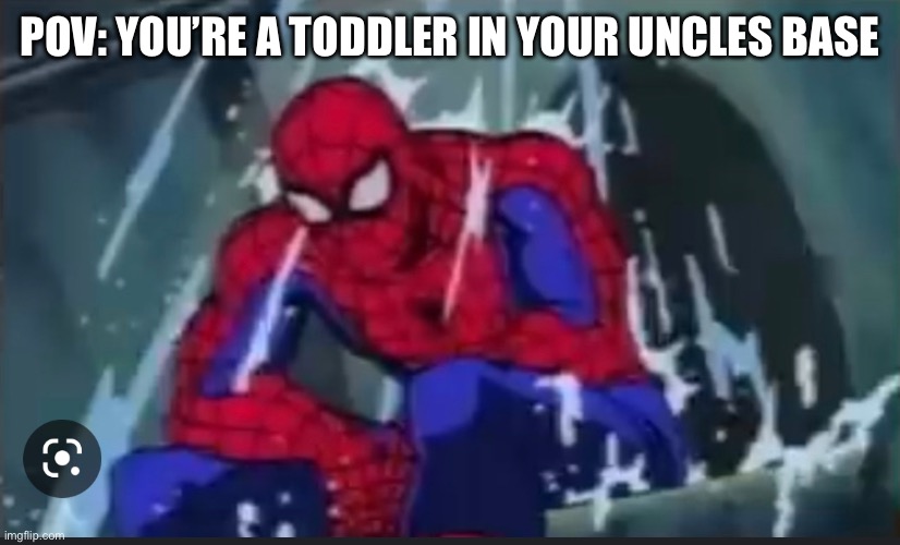 POV: YOU’RE A TODDLER IN YOUR UNCLE’S BASEMENT | made w/ Imgflip meme maker