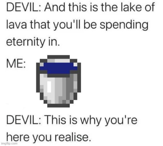 image tagged in minecraft,memes,funny | made w/ Imgflip meme maker