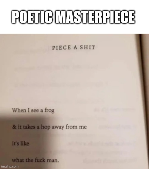 POETIC MASTERPIECE | made w/ Imgflip meme maker