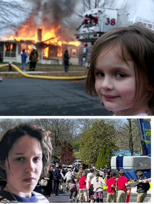 image tagged in memes,disaster girl | made w/ Imgflip meme maker