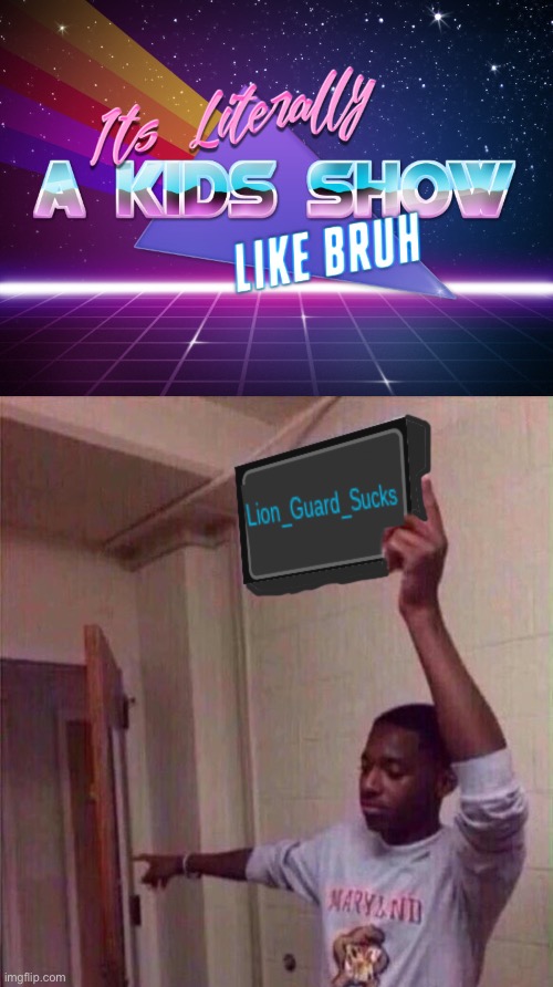 image tagged in lion guards a kids show dude,go back to lion guard sucks stream | made w/ Imgflip meme maker