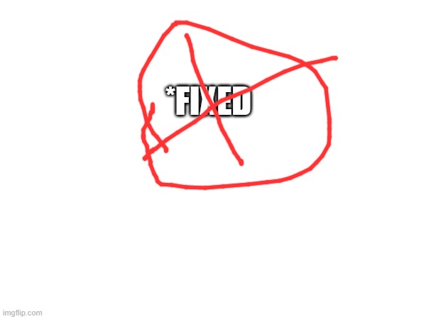 Used in comment | *FIXED | made w/ Imgflip meme maker