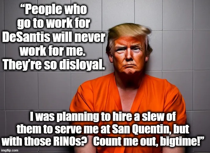 Trump won't hire DeSantis Supporters | image tagged in donald trump the clown,donald trump approves,trump,maga,meanwhile in florida,donald trump is an idiot | made w/ Imgflip meme maker