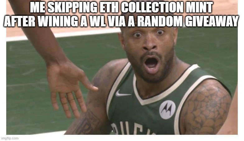 ME SKIPPING ETH COLLECTION MINT AFTER WINING A WL VIA A RANDOM GIVEAWAY | made w/ Imgflip meme maker