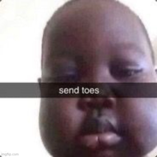 FEET!!!!!!!!!!!!!!!!!! | made w/ Imgflip meme maker