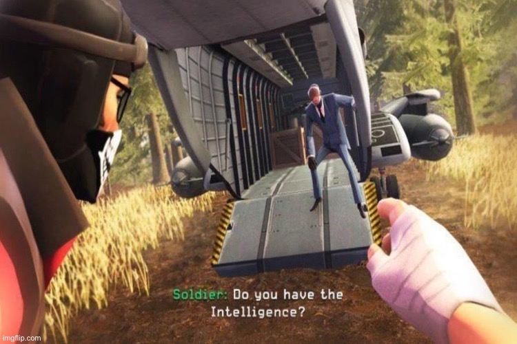 Spy moment | image tagged in spy,tf2 | made w/ Imgflip meme maker
