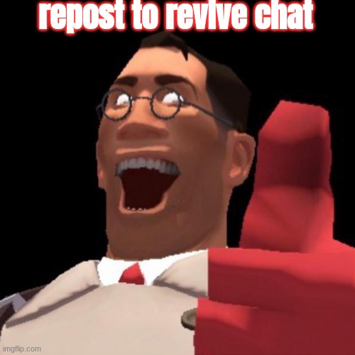 ded as fucc lmao | repost to revive chat | made w/ Imgflip meme maker