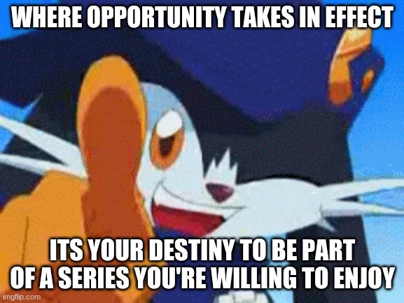 Klonoa's achievement sales is in our grasps | WHERE OPPORTUNITY TAKES IN EFFECT; ITS YOUR DESTINY TO BE PART OF A SERIES YOU'RE WILLING TO ENJOY | image tagged in klonoa,namco,bandainamco,namcobandai,bamco,smashbroscontender | made w/ Imgflip meme maker