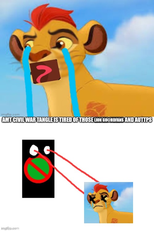 Kill kion! Kill kion! | LION GU@RDFANS | image tagged in amt civil war tangle is tired of those auttps and msmg users | made w/ Imgflip meme maker