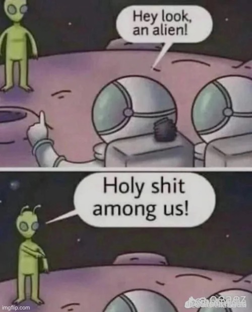 image tagged in memes,holy shit its among us | made w/ Imgflip meme maker