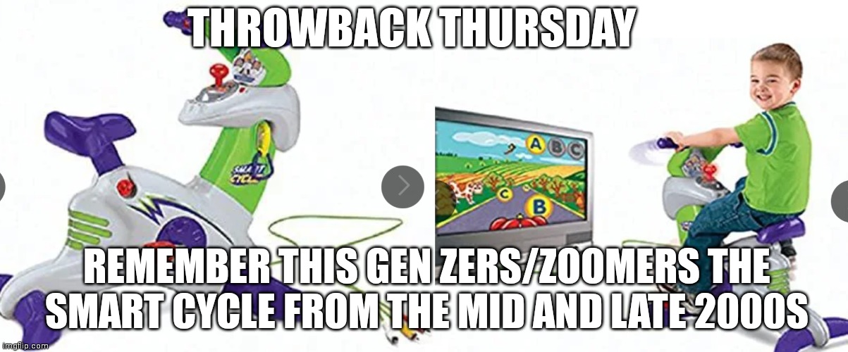 The Smart cycle Very smart | THROWBACK THURSDAY; REMEMBER THIS GEN ZERS/ZOOMERS THE SMART CYCLE FROM THE MID AND LATE 2000S | image tagged in funny memes,nostalgia,2000s | made w/ Imgflip meme maker